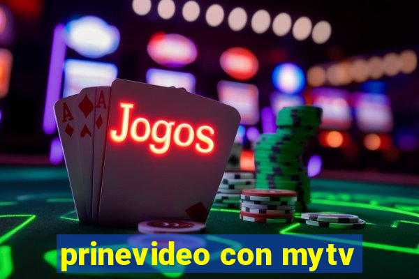 prinevideo con mytv